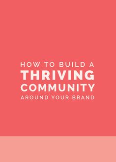 Building a Community Around Your Brand: Ultimate Guide to Engagement, Loyalty & Growth Strategies