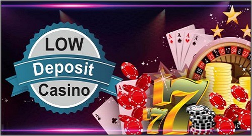 Low Deposit Online Casino Boost Your Winning Chances