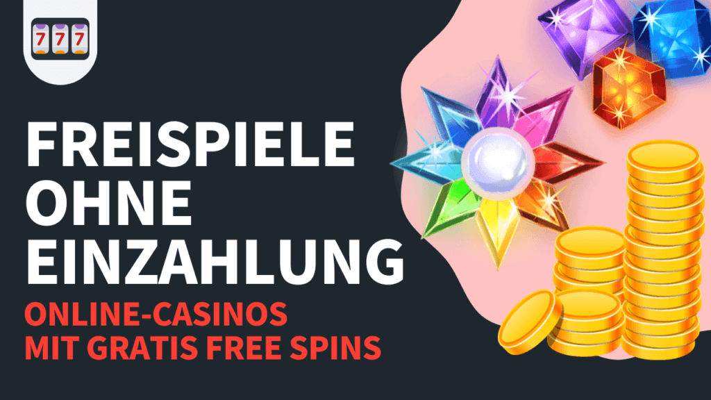 Freispiele ohne Einzahlung anfordern: Kostenlose Bonusspins sichern, sofort spielen & gewinnen